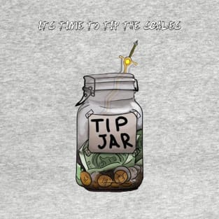 Tip the Scales! T-Shirt